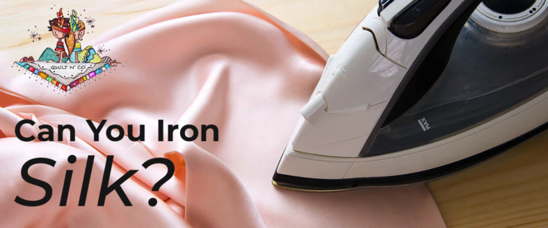 Can You Iron Silk?