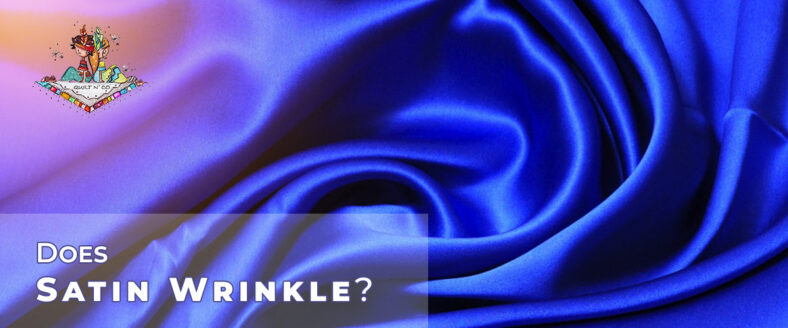 Does Satin Wrinkle?