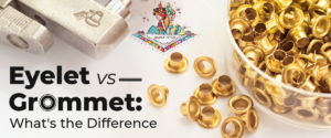 Eyelet vs Grommet : what's the difference