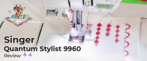 Singer Quantum Stylist 9960 sewing machine Review Thumbnail