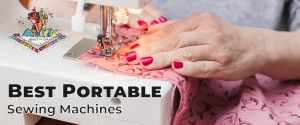 Best Portable Sewing Machines