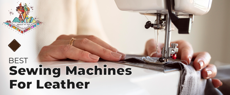 6 Best Sewing Machines For Leather