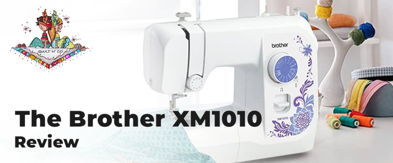 Brother XM1010 Review: A Solid Choice for Entry-Level Sewers