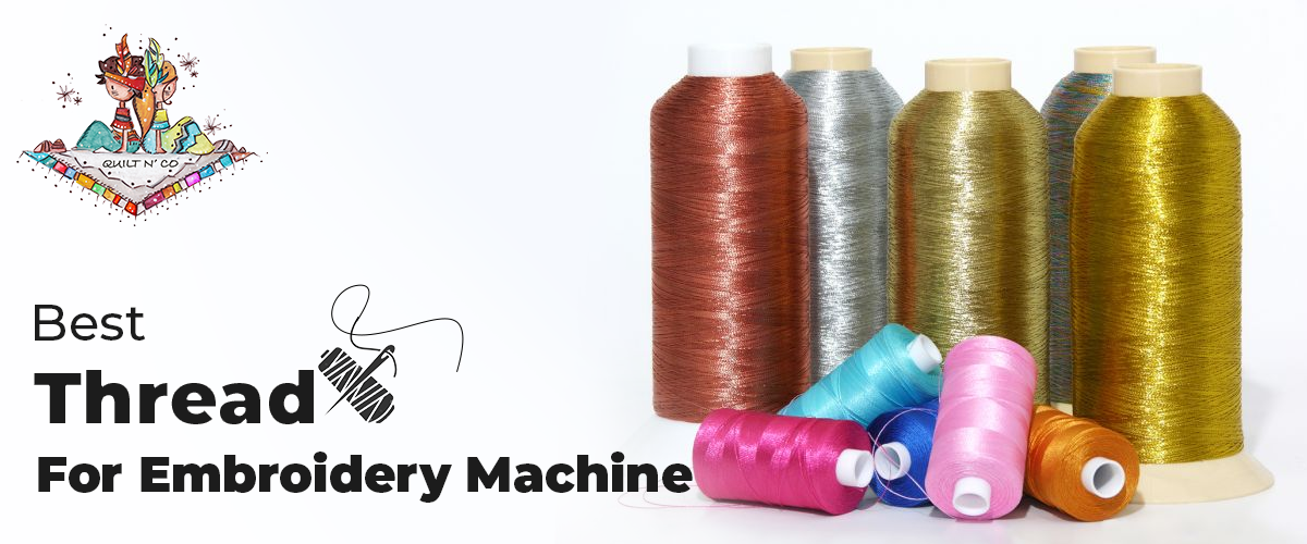 Top 5 Best Thread For Embroidery Machine