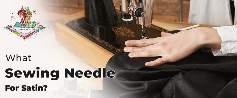 What Sewing Needle For Satin