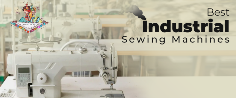 5 Best Industrial Sewing Machines for 2023